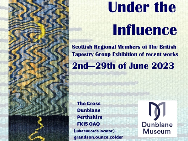 Under the Influence - exhibition by BTG Scotland Regional Group